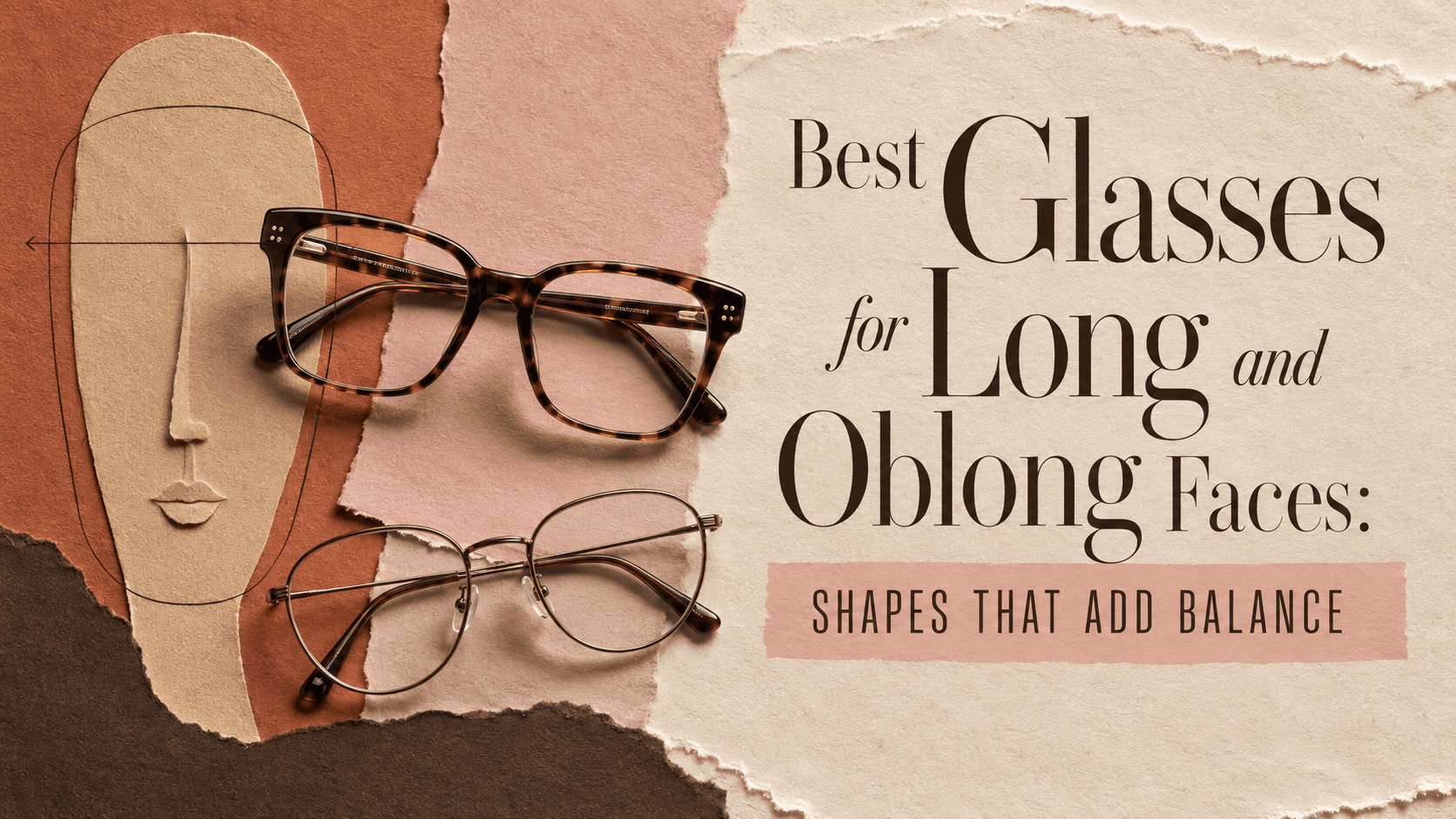 Which Glasses Suit Long or Oblong Faces? | Rimloo